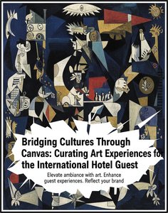 Bridging Cultures Through Canvas: Curating Art Experiences for the International Hotel Guest