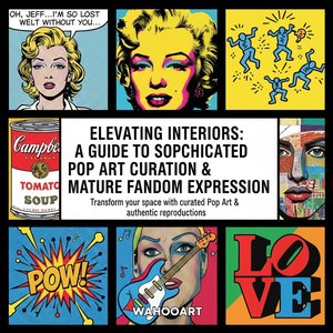 Elevating Interiors: A Guide to Sophisticated Pop Art Curation & Mature Fandom Expression