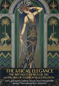 Theatrical Elegance: The Art Deco Genius of Erté and the Era of Fashion Illustration