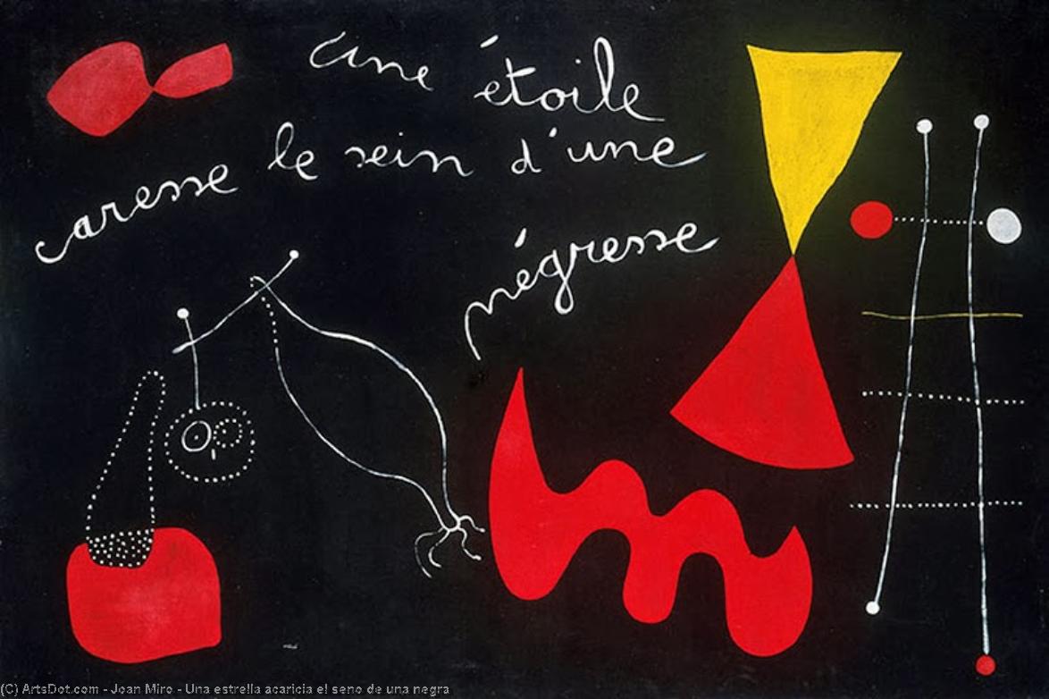 Una Estrella Acaricia El Seno De Una Negra — Joan Miró