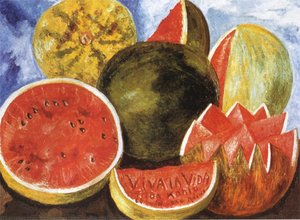 Viva La Vida, Watermelons — Frida Kahlo